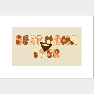 Best Mama Ever Posters and Art